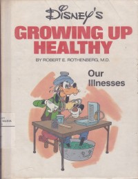 Image of Growing Up Healthy Our Illnesses