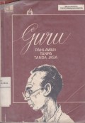 Guru: Kumpulan Karangan Himpunan Pengarang Indonesia Aksara