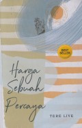 Harga Sebuah Percaya