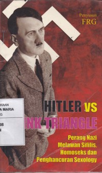 Image of Hitler vs Pink Triangle Perang Nazi Melawan Sifilis, Homoseks dan Penghancuran Sexology