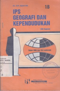 Image of IPS Geografi & Kependudukan Jilid 1B Semester 1 dan 2 untuk SMA dan SLA yang Sederajat