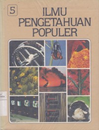 Ilmu Pengetahuan Populer Jilid 5 Ilmu Fisika, Biologi Umum