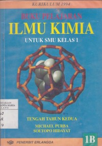 Image of Buku Pelajaran Ilmu Kimia Jilid 1B untuk SMU Kelas 1 Tengah Tahun Kedua