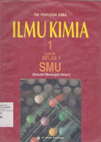Image of Ilmu Kimia 1 untuk Kelas 1 SMU