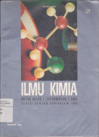 Image of Ilmu Kimia untuk Kelas 1 Caturwulan 3 SMU