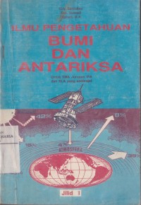 Image of Ilmu pengetahuan Bumi dan Antariksa 1 untuk SMA Jurusan IPA dan SMTA Sederajat