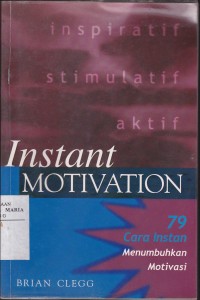 Image of Instant Motivation 79 Cara Instan Menumbuhkan Motivasi
