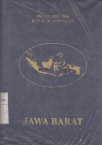 Image of Jawa Barat: Profil Propinsi Republik Indonesia