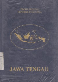Image of Jawa Tengah: Profil Propinsi Republik Indonesia