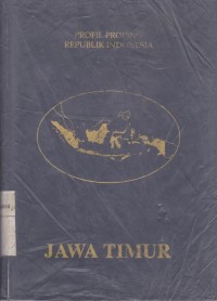 Image of Jawa Timur: Profil Propinsi Republik Indonesia