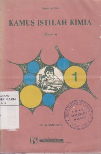 Image of Kamus Istilah Kimia (Musmia) Jilid 1 untuk SMP/SMA