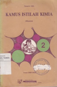 Image of Kamus Istilah Kimia (Musmia) Jilid 2 untuk SMP/SMA