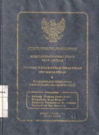 Image of Kegiatan Usaha Simpan Pinjam oleh Koperasi: Petunjuk Teknis Koperasi Simpan Pinjam Unit Simpan Pinjam & Pengesahan Akta Pendirian dan Perubahan Anggaran Dasar Koperasi