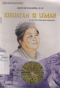 Image of Kekuatan Si Lemah Emak Eroh Pahlawan Kalpataru