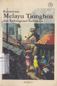 Image of Kesastraan Melayu Tionghoa dan Kebangsaan Indonesia Jilid 1