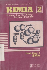 Image of Kimia 2 Ilmu-ilmu Biologi dan Ilmu-ilmu Fisik (A1A2) untuk Kelas 2 Sekolah Menengah Umum Tingkat Atas (SMA)