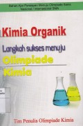 Kimia Organik Langkah Sukses Menuju Olimpiade Kimia Bahan Ajar Persiapan Menuju Olimpiade Sains Nasional/Internasional