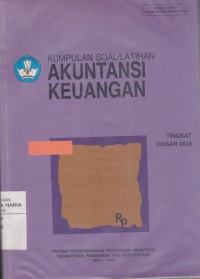 Image of Kumpulan Soal/Latihan Akuntansi Keuangan Tingkat Dasar Dua