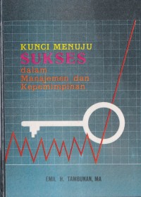 Image of Kunci Sukses Dalam Manajemen Dan Kepemimpinan