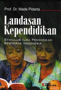 Image of Landasan kependidikan stimulus ilmu pendidikan bercorak indonesia