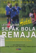Latihan Dasar Andal Sepak Bola Remaja