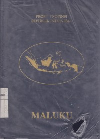 Image of Maluku: Profil Propinsi Republik Indonesia