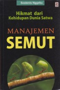 Manajemen Semut: Hikmat dari Kehidupan Dunia Satwa