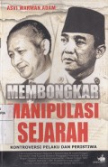 Membongkar Manipulasi Sejarah Kontroversi Pelaku dan Peristiwa