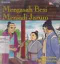 Mengasah Besi Menjadi Jarum