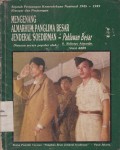 Mengenang Almarhum Penglima Besar Jendral Soedirman - Pahlawan Besar