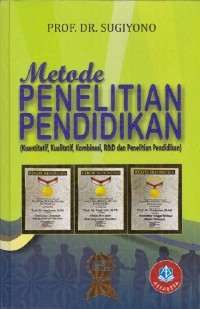 Image of Metode Penelitian Pendidikan: Pendekatan Kuantitatif, Kualitatif, dan R&D