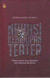Image of Narasi Kehidupaan Teater Pilihan Untuk Terus Bertahan dan Merawat Idealisme