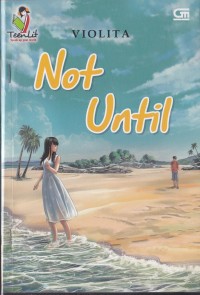 Image of Not Until Seri Teenlit