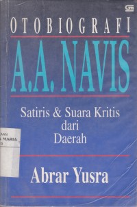 Image of Otobiografi A.A. Navis: Satiris & Suara Kritis dari Daerah