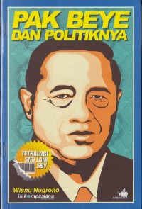 Image of Pak Beye Dan Politiknya Tetralogi Sisi Lain SBY Buku Kedua