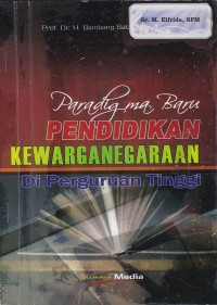 Image of Paradigma Baru Pendidikan Kewarganegaraan di Perguruan Tinggi