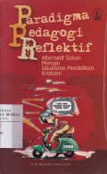 Paradigma Pedagogi Reflektif: Alternatif Solusi Menuju Idealisme Pendidikan Kristiani