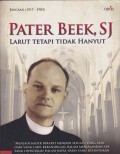 Pater Beek, SJ larut tetapi tidak hanyut biografi (1917-1983)