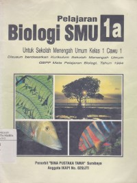 Pelajaran Biologi SMU 1a untuk Sekolah Menengah Umum Kelas 1 Cawu 1