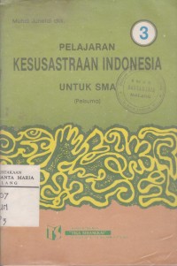 Image of Pelajaran Kesusastraan Indonesia untuk SMA Jilid 3 untuk Kelas III