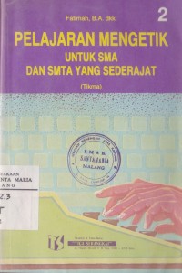 Image of Pelajaran Mengetik untuk SMA dan SMTA yang Sederajat Jilid 2 untuk Kelas II SMA