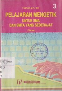 Image of Pelajaran Mengetik untuk SMA dan SMTA yang Sederajat Jilid 3 untuk Kelas III SMA