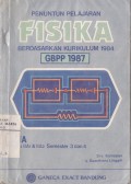 Penuntun Pelajaran Fisika untuk SMA Kelas IIA1 (Program Ilmu-ilmu Fisik) dan Kelas IIA2 (Program Ilmu-ilmu Biologi)Semester 3 dan Semester 4