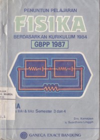 Image of Penuntun Pelajaran Fisika untuk SMA Kelas IIA1 (Program Ilmu-ilmu Fisik) dan Kelas IIA2 (Program Ilmu-ilmu Biologi)Semester 3 dan Semester 4