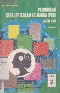 Pendidikan Kesejahteraan Keluarga (PKK) untuk SMA jilid 2 untuk SMA Kelas II dan SMTA yang Sederajat