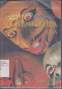 Pendidikan Seni Rupa Untuk SMA Jilid 2 Semester 3 dan 4 Disusun Berdasarkan Kurikulum 1994 Dan GBPP SMA 1987