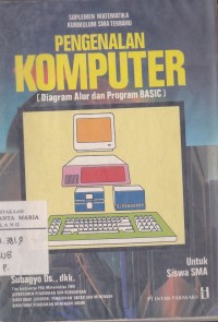 Image of Pengenalan Komputer (Diagram Alur dan Program Basic) untuk SMA