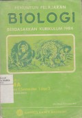 Penuntun Pelajaran Biologi (Edisi Kedua) untuk SMA Kelas I Semester 1 dan 2 (Program Inti)