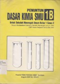 Penuntun Dasar Kimia SMU 1B untuk Sekolah Menengah Umum Kelas 1 Cawu 2