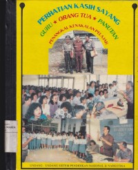 Image of Perhatian Kasih Sayang Guru * Orang Tua * Panutan Penangkal Kenakalan Pelajar & Undang-undang Sistem Pendidikan Nasional & Undang-undang tentang Nakotika